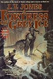 A Fortress of Grey Ice: Book Two of Sword of Shadows