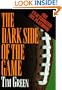 The Dark Side of the Game: My Life in the NFL
