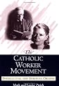 The Catholic Worker Movement: Intellectual and Spiritual Origins