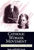 The Catholic Worker Movement: Intellectual And Spiritual Origins