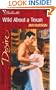 Wild About a Texan (Silhouette Desire, No. 1425)