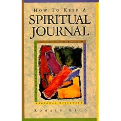 How to Keep a Spiritual Journal: A Guide to Journal Keeping for Inner Growth and Personal Recovery