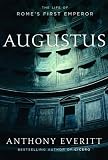 Augustus: The Life of Rome`s First Emperor