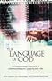 The Language of God: A Commonsense Approach to Understanding and Applying the Bible