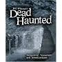 Phil Whyman's Dead Haunted: Paranormal Encounters and Investigations