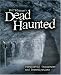 Phil Whyman's Dead Haunted: Paranormal Encounters and Investigations