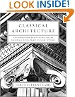 Classical Architecture: An Introduction to Its Vocabulary and Essentials, with a Select Glossary of Terms