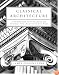 Classical Architecture: An Introduction to Its Vocabulary and Essentials, with a Select Glossary of Terms
