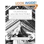 Classical Architecture: An Introduction to Its Vocabulary and Essentials, with a Select Glossary of Terms