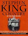 Stephen King Country: The Illustrated Guide to the Sites and Sights That Inspired the Modern Master of Horror