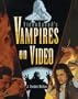 Videohound's Vampires on Video (Videohound (Series).)