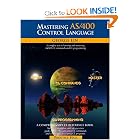 Click here to buy Mastering the AS 400 Control Language by George Lin.
