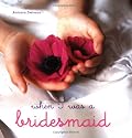 When I Was a Bridesmaid