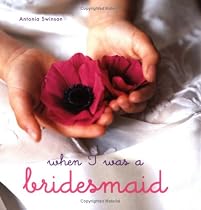 When I Was a Bridesmaid