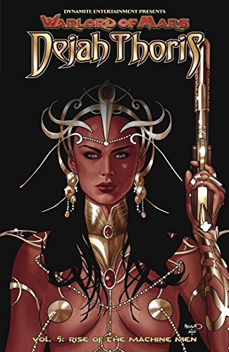 Warlord of Mars: Dejah Thoris Vol. 5: Rise of the Machine Men
