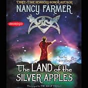 The Land of the Silver Apples | [Nancy Farmer]