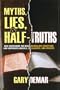 Myths, Lies, & Half-Truths: How Misreading the Bible Neutralizes Christians