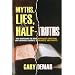 Myths, Lies, & Half-Truths: How Misreading the Bible Neutralizes Christians