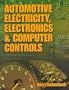 Automotive Electricity, Electronics and Computer Controls