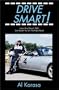 Drive Smart!: Learn How Racers' Skills Can Benefit You on the Public Road
