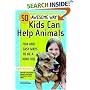50 Awesome Ways Kids Can Help Animals: Fun and Easy Ways to Be a Kind Kid (Alex Toys)