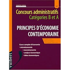 Principes d'�conomie contemporaine. Concours administratifs cat�gories A et B