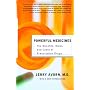 Powerful Medicines: The Benefits, Risks, and Costs of Prescription Drugs