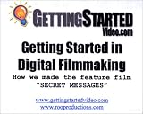 Review   / Getting Started in Digital Filmmaking - How we made the movie SECRET MESSAGES