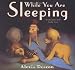 While You Are Sleeping