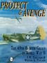 Protect & Avenge: The 49th Fighter Group in World War II (Schiffer Military/Aviation History)