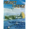 Protect & Avenge: The 49th Fighter Group in World War II (Schiffer Military/Aviation History)