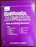 Holt Decisions for Health, Math and Writing Workbook