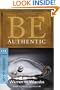 Be Authentic (Genesis 25-50): Exhibiting Real Faith in the Real World (The BE Series Commentary)
