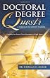 Doctoral Degree Quest: A Personal Academic Passion    Completing Your Doctoral Thesis in a Timely Manner