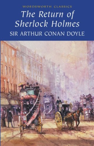 The Return of Sherlock Holmes (Wordsworth Classics) (Wordsworth Classics)