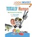 Totally Human: Why We Look and Act the Way We Do