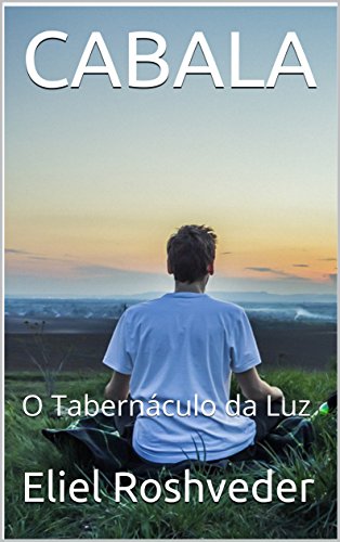CABALA: O TabernÃ¡culo da Luz (Portuguese Edition)
