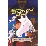 Saving Bluestone Belle ~ Strawberry Shakespeare