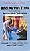 Working With Teens and Young Adults: Pregnant or Parenting - What to Expect (Volume I...