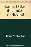 The stained glass of Llandaff Cathedral