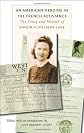 An American Heroine in the French Resistance: The Memoir and Diary of Virginia D'Albert-Lake (World War II: the Globa, Human, and Ethical Dimension)