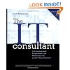 The IT Consultant : A Commonsense Framework for Managing the Client Relationship