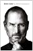 Steve Jobs: The Exclusive Biography