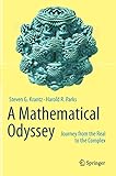 A Mathematical Odyssey: Journey from the Real to the Complex