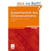 Systemtechnik des Schienenverkehrs: Bahnbetrieb planen, steuern und sichern: Bahnbetrieb planen, steuern und sichern. Mit Online Plus