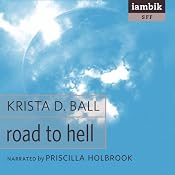 Road to Hell | [Krista D. Ball]