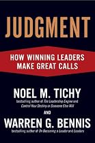Judgment: How Winning Leaders Make Great Calls