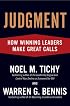 Judgment: How Winning Leaders Make Great Calls
