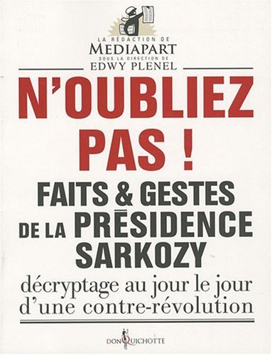 Faits & gestes de la présidence de Sarkozy