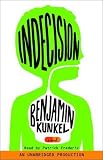 Indecision: A Novel